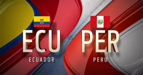 futbol ecuador peru en vivo